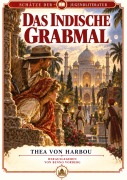 Cover-Bild zum Titel 'Das indische Grabmal' von 'Thea Von Harbou'