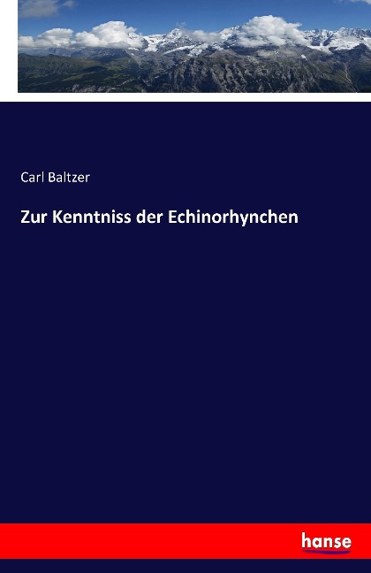 Zur Kenntniss der Echinorhynchen - Carl Baltzer