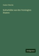 Cover-Bild zum Titel 'Kulturbilder aus den Vereinigten Staaten' von 'Gustav Diercks'