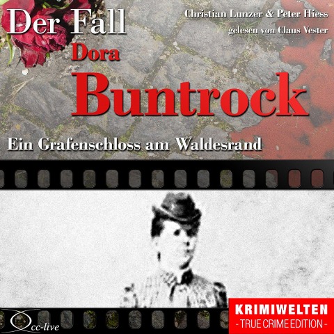 Ein Grafenschloss am Waldesrand - Der Fall Dora Buntrock - Peter Hiess, Christian Lunzer