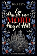 Cover-Bild zum Titel 'Ein Hauch von Mord über Hazel Hill' von 'Dina Beck'