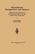 Cover-Bild zum Titel 'Die praktische Chromgerberei und Färberei' von 'Kurt R. Reubig'