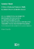 Cover-Bild zum Titel 'UE: la direttiva sui diritti dei pazienti 2011/24/UE e la responsabilità da Behandlungsvertrag (contratto terapeutico) transfrontaliero. Nuovi orizzonti per il diritto italiano e tedesco' von 'Emma Cascella'