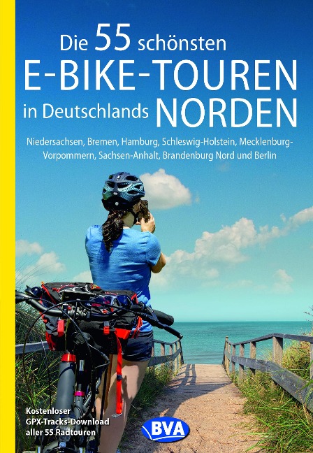 Die 55 schönsten E-Bike-Touren in Deutschlands Norden - Oliver Kockskämper