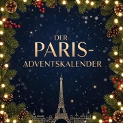 Cover-Bild zum Titel 'Der Paris-Adventskalender' von 'Lily Schmitt'