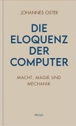 Cover-Bild zum Titel 'Die Eloquenz der Computer' von 'Johannes Oster'