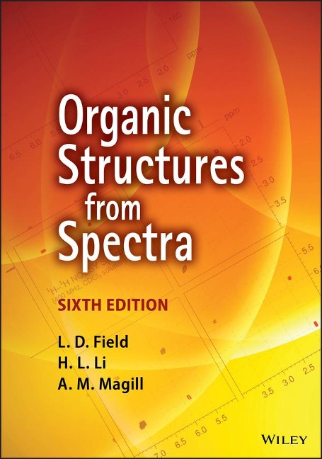 Organic Structures from Spectra - L. D. Field, H. L. Li, A. M. Magill