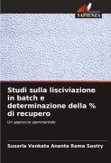 Cover-Bild zum Titel 'Studi sulla lisciviazione in batch e determinazione della % di recupero' von 'Susarla Venkata Ananta Rama Sastry'