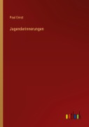 Cover-Bild zum Titel 'Jugenderinnerungen' von 'Paul Ernst'