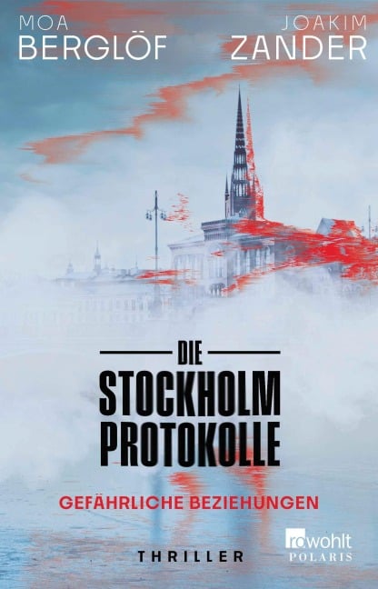 Die Stockholm-Protokolle - Moa Berglöf, Joakim Zander