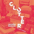 Clutter Lib/E: An Untidy History - Jennifer Howard
