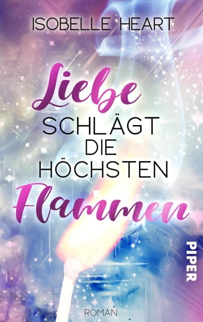 Liebe schlägt die höchsten Flammen - Isobelle Heart