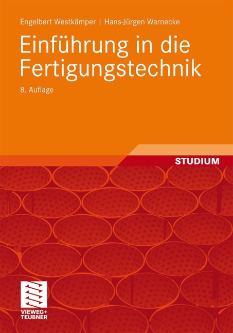 Einführung in die Fertigungstechnik - Hans-Jürgen Warnecke, Engelbert Westkämper