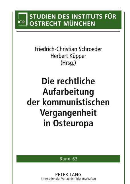 Die rechtliche Aufarbeitung der kommunistischen Vergangenheit in Osteuropa - 