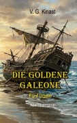 Cover-Bild zum Titel 'Die goldene Galeone' von 'Volker Kinast'