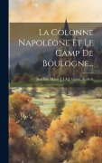 Cover-Bild zum Titel 'La Colonne Napoléone Et Le Camp De Boulogne...' von ''