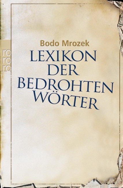 Lexikon der bedrohten Wörter - Bodo Mrozek