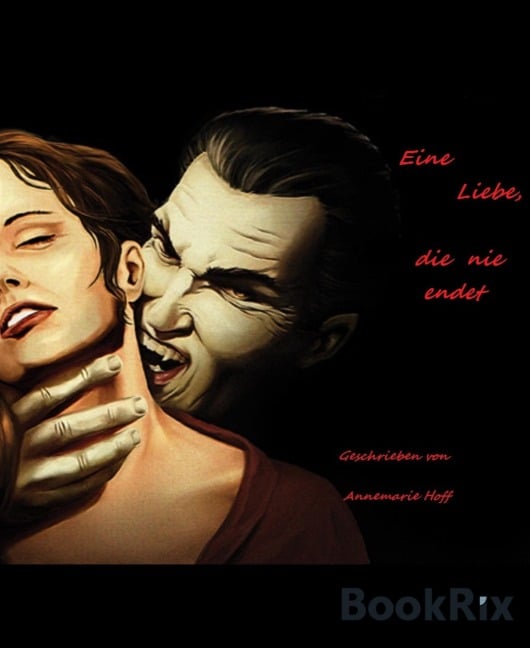 Eine Liebe, die nie endet - Annemarie Hoff