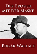Cover-Bild zum Titel 'Der Frosch mit der Maske' von 'Edgar Wallace'