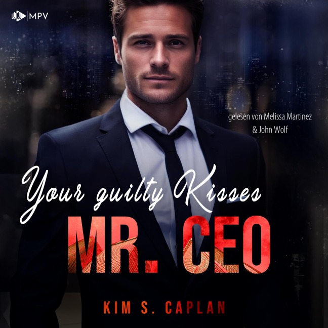 Your Guilty Kisses, Mr. CEO - Kim S. Caplan