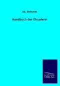 Handbuch der Ölmalerei - Ad. Ehrhardt