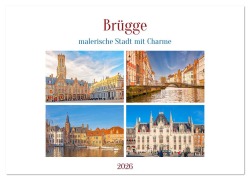 Cover-Bild zum Titel 'Brügge - malerische Stadt mit Charme (Wandkalender 2026 DIN A4 quer), CALVENDO Monatskalender' von 'Nina Schwarze'
