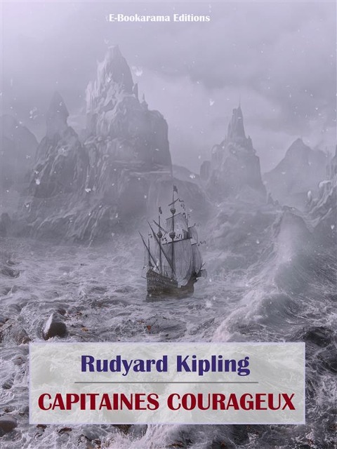 Capitaines courageux - Rudyard Kipling