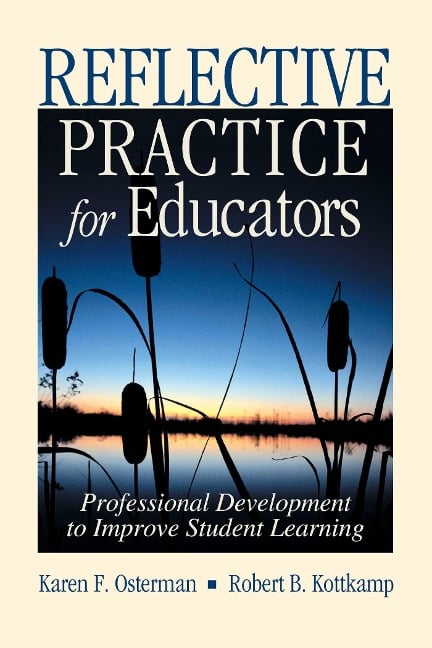 Reflective Practice for Educators - Karen F. Osterman, Robert B. Kottkamp