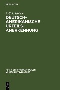 Cover-Bild zum Titel 'Deutsch-amerikanische Urteilsanerkennung' von 'Rolf A. Schütze'