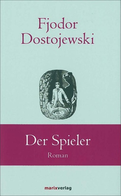 Der Spieler - Fjodor Dostojewski