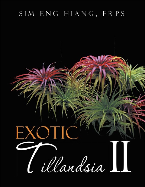 Exotic Tillandsia Ii - Sim Eng Hiang F R P S