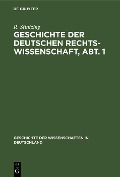 Geschichte der deutschen Rechtswissenschaft, Abt. 1 - R. Stintzing