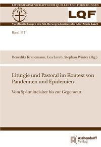 Liturgie und Pastoral im Kontext von Pandemien und Epidemien - 
