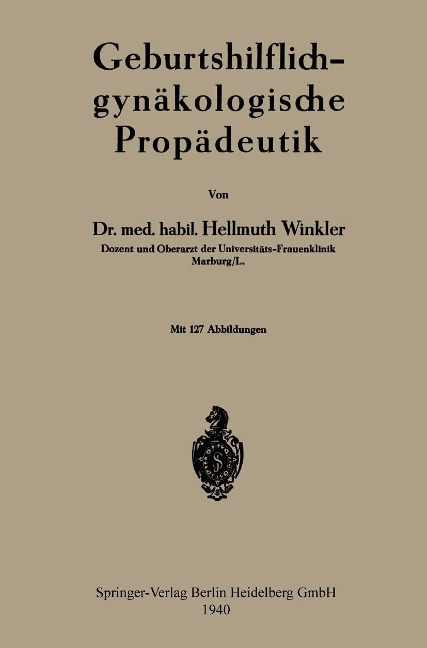 Geburtshilflich-gynäkologische Propädeutik - Hellmuth Winkler