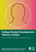 Cover-Bild zum Titel 'College Student Development Theory in Action' von 'Kristen A. Renn, Rosemary J. Perez, Alex C. Lange, Chayla Haynes, Cristóbal Salinas Jr.'