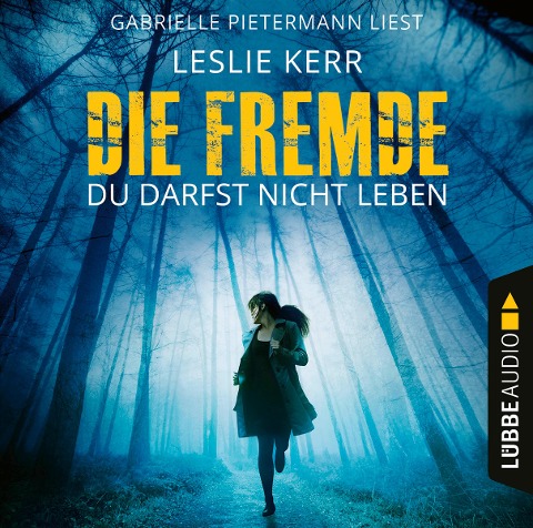 Die Fremde - Du darfst nicht leben - Leslie Kerr
