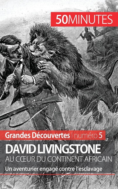 David Livingstone au c¿ur du continent africain - Julie Lorang, 50minutes