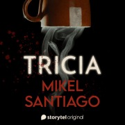 Cover-Bild zum Titel 'Tricia' von 'Mikel Santiago'