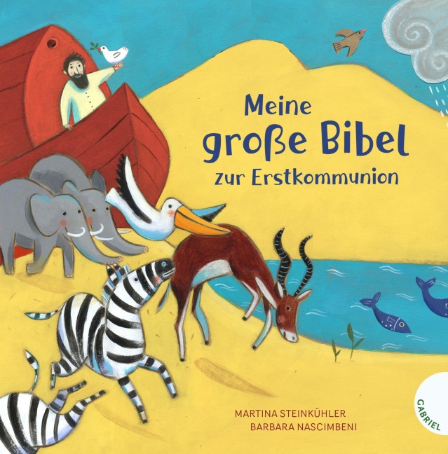 Meine große Bibel zur Erstkommunion - Martina Steinkühler