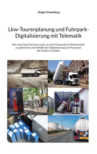Lkw-Tourenplanung und Fuhrpark-Digitalisierung mit Telematik - Jürgen Stausberg