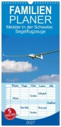 Cover-Bild zum Titel 'Familienplaner 2027 - Meister in der Schwebe: Segelflugzeuge mit 5 Spalten (Wandkalender, 21 x 45 cm) CALVENDO' von 'Calvendo'