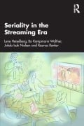 Cover-Bild zum Titel 'Seriality in the Streaming Era' von 'Bo Kampmann Walther, Jakob Isak Nielsen, Lene Heiselberg, Rasmus Rønlev'