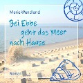 Cover-Bild zum Titel 'Bei Ebbe geht das Meer nach Hause' von 'Marie Wendland'