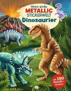 Meine große Metallic-Stickerwelt Dinosaurier - 