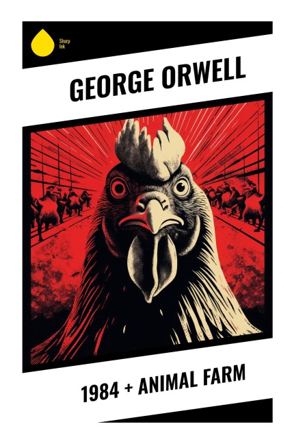 1984 + Animal Farm - George Orwell