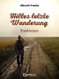 Cover-Bild zum Titel 'Hilles letzte Wanderung' von 'Albrecht Franke'