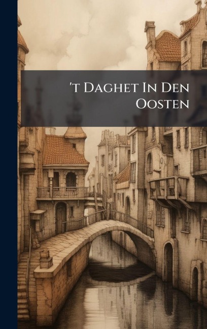 't Daghet In Den Oosten - Anonymous