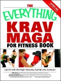 Cover-Bild zum Titel 'The Everything Krav Maga for Fitness Book' von 'Nathan Brown, Jeff Levine, Tina Angelotti'