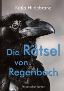 Cover-Bild zum Titel 'Die Rätsel von Regenbach' von 'Katja Hildebrand'