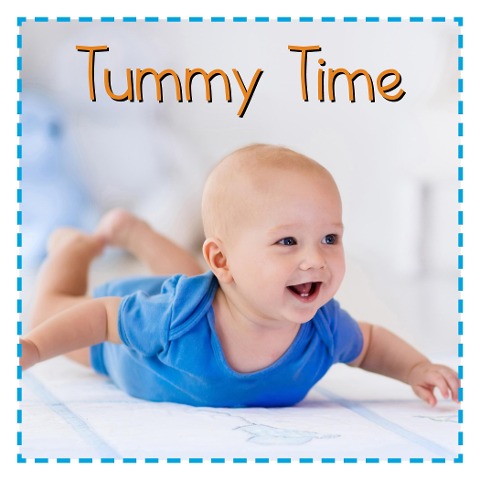 Tummy Time - 